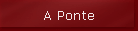 A Ponte