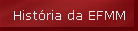 Histria da EFMM
