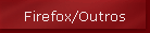 Firefox/Outros