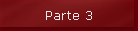 Parte 3