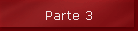 Parte 3