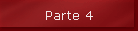Parte 4