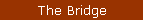 The Bridge