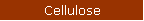 Cellulose