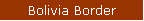 Bolivia Border