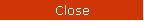 Close