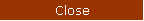 Close