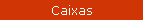 Caixas
