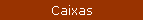 Caixas