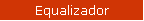 Equalizador